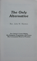 The Only Alternative, by Rev. John Shenton
