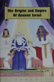 The Origins And Empire Of Ancient Israel by Steven Collins