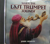 When The Last Trumpet Sounds by Jerry Hensley