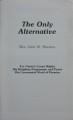 The Only Alternative, by Rev. John Shenton